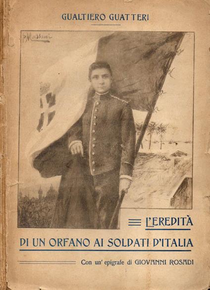 L' eredità di un orfano ai soldati d'Italia - Gualtiero Guatteri - copertina