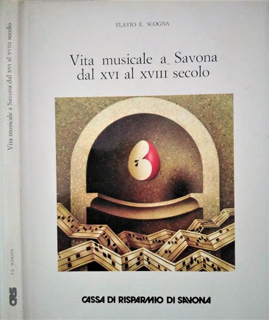 Vita musicale a Savona dal XVI al XVIII secolo - Flavio E. Scogna - copertina