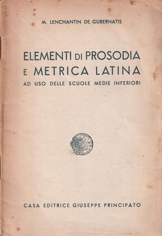 Elementi di prosodia e metrica latina - Massimo Lenchantin de Gubernatis - copertina