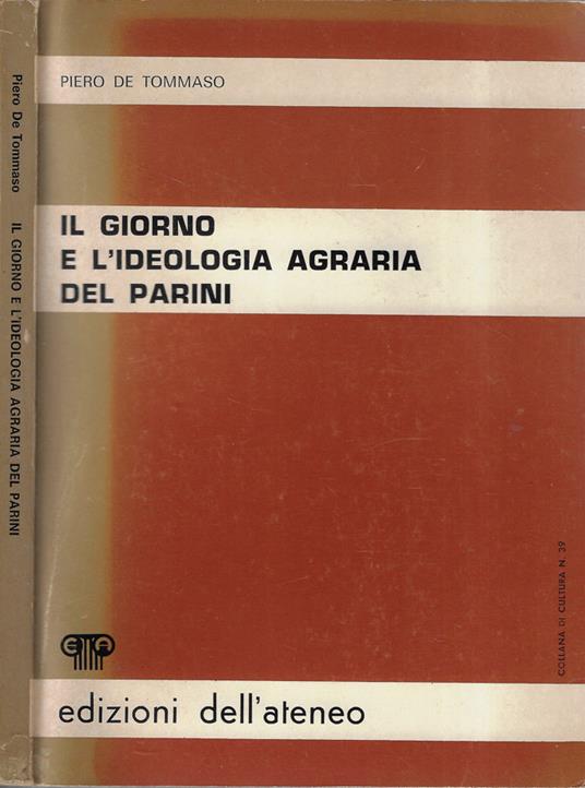 Il giorno e l'ideologia agraria del Parini - Piero De Tommaso - copertina