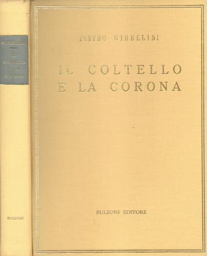 Il coltello e la corona - Pietro Gibellini - copertina