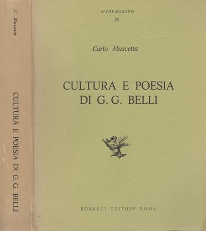 Cultura e poesia di G.G. Belli - Carlo Muscetta - copertina