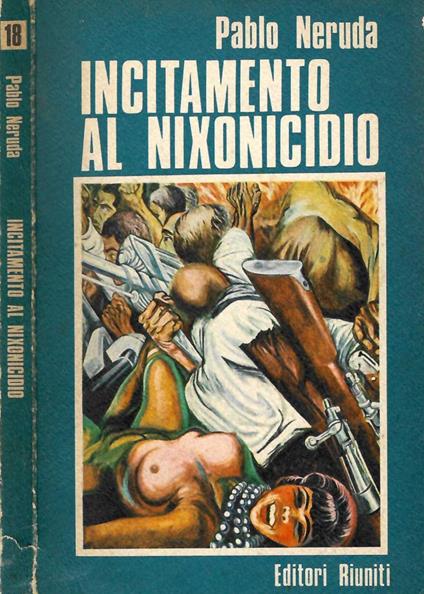 Incitamento al nixonicidio - Pablo Neruda - copertina