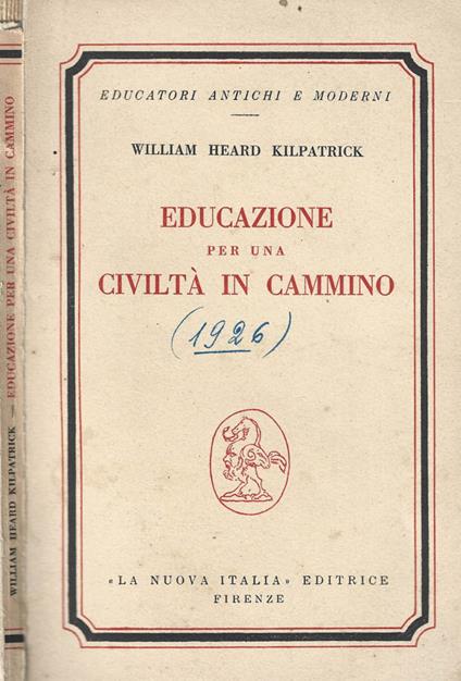 Educazione per una civiltà in cammino - William Heard Kilpatrick - copertina