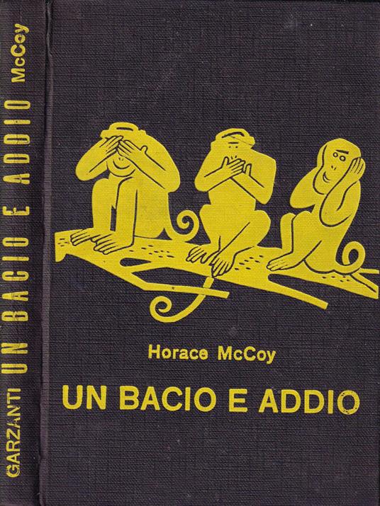 Un bacio e addio - Horace McCoy - copertina
