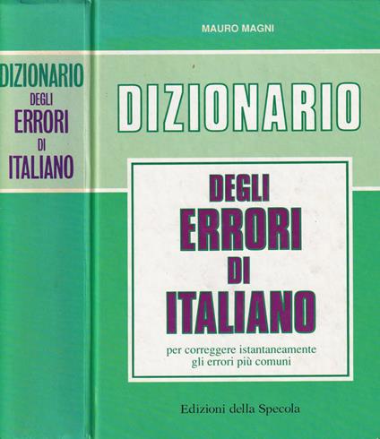 Dizionario degli errori di italiano - Mauro Magni - copertina