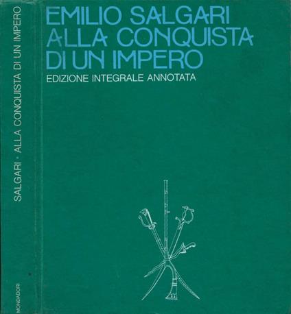 Alla conquista di un impero (Edizione integrale annotata) - Emilio Salgari - copertina