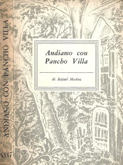 Andiamo con Pancho Villa - Rafael F. Muñoz - copertina