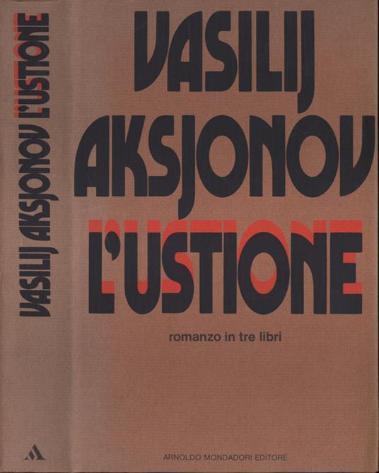 L' ustione - Vasilij Aksjonov - copertina