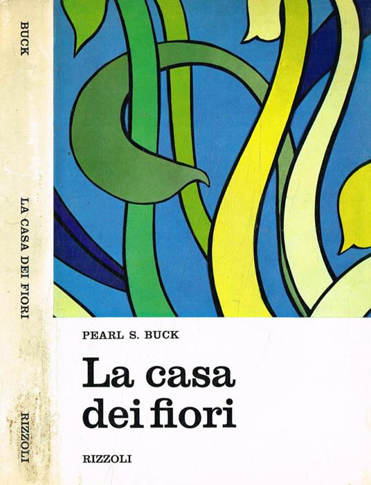 La casa dei fiori - Pearl S. Buck - copertina