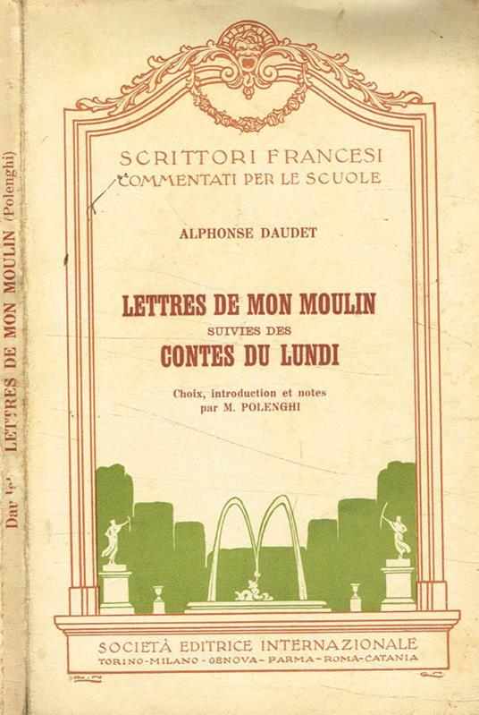 Lettres de mon moulin suivies des contes du lundi - Alphonse Daudet - copertina