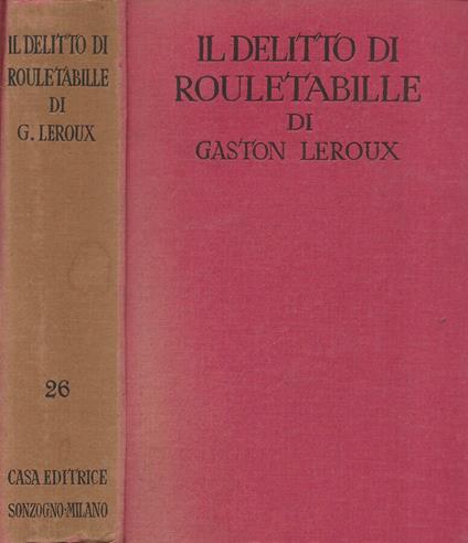 Il delitto di Rouletabille (Le crime de Rouletabille) - Gaston Leroux - copertina