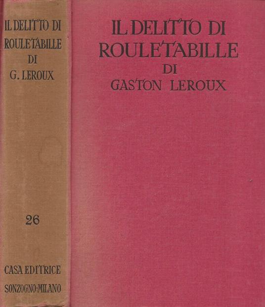 Il delitto di Rouletabille (Le crime de Rouletabille) - Gaston Leroux - copertina