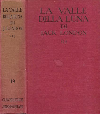 La valle della luna (The Valley of The Moon). Vol. I - Jack London - copertina