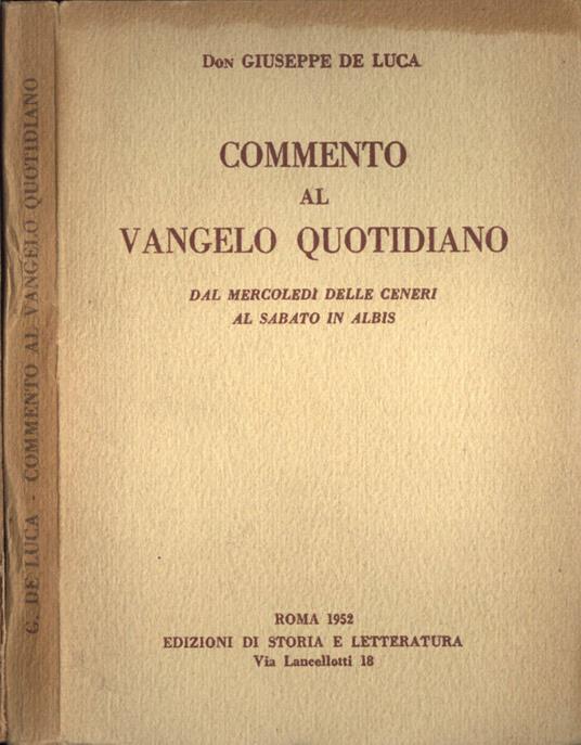 Commento al Vangelo quotidiano - Giuseppe De Luca - Libro Usato - Storia e  Letteratura 