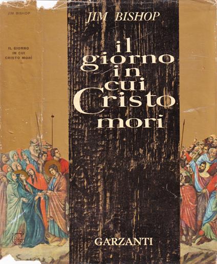 Il giorno in cui Cristo morì - Jim Bishop - copertina