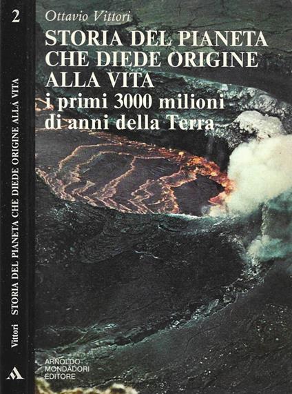 Storia del pianeta che diede origine alla vita - Ottavio Vittori - copertina