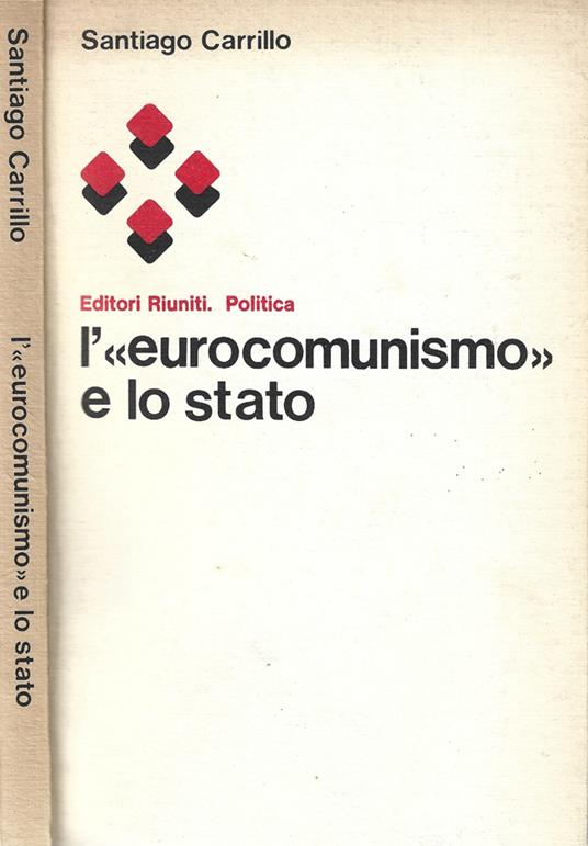 L' eurocomunismo e lo stato - Santiago Carrillo - copertina