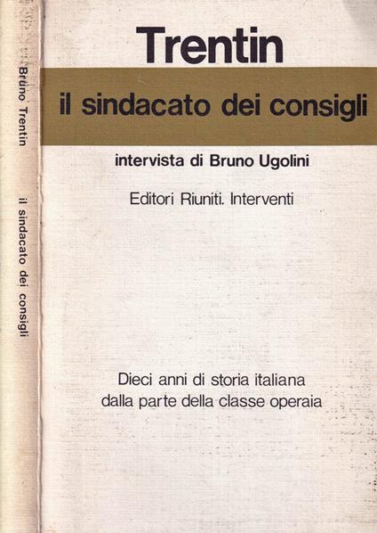 Il sindacato dei consigli - Bruno Trentin - copertina