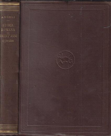 Storia romana di trent'anni 1770-1800 - Diego Angeli - copertina