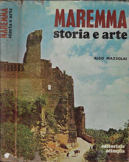 Maremma storia e arte - Aldo Mazzolai - copertina