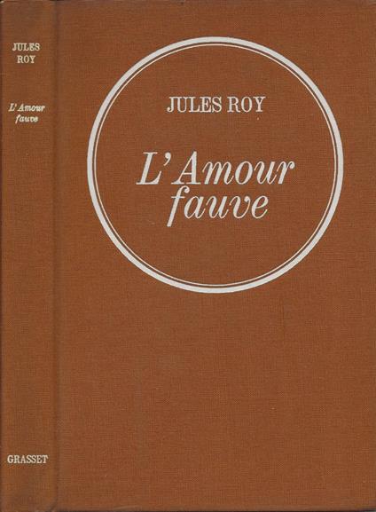 L' Amour fauve - Jules Roy - copertina