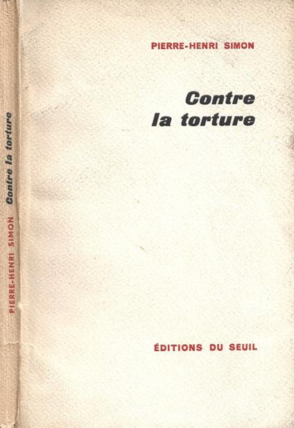 Contre la torture - Pierre-Henri Simon - copertina