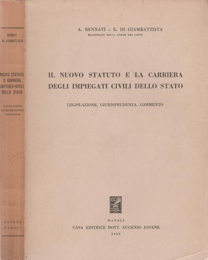 Il nuovo statuto e la carriera degli impiegati civili dello stato - copertina