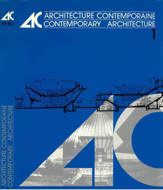 Architecture Contemporaine / Contemporary Architecture. Vol. I (1979-1980) - copertina