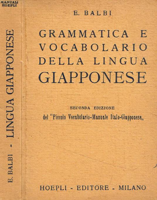 Grammatica e vocabolario della lingua Giapponese - B. Balbi - Libro Usato -  Ulrico Hoepli - Manuali Hoepli | IBS