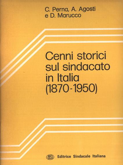 Cenni storici sul sindacato in Italia ( 1870 - 1950 ) - copertina