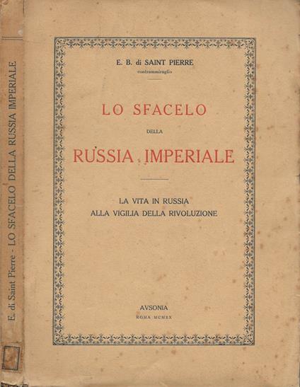 Lo sfacelo della Russia imperiale - Eugenio Saint Pierre - copertina