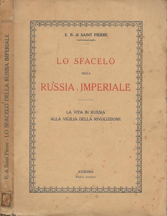 Lo sfacelo della Russia imperiale - Eugenio Saint Pierre - copertina