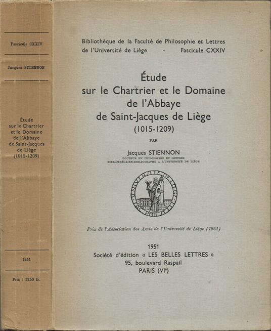 Etude sur le Chartrier et le Domaine de l'Abbaye de Saint-Jacques de Liège - copertina