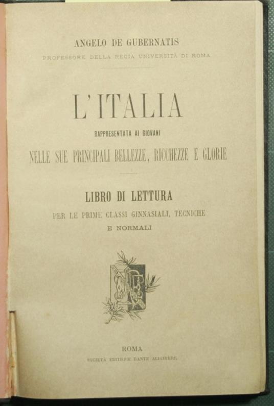 L' Italia rappresentata ai giovani nelle sue principali bellezze, ricchezze e glorie - Angelo De Gubernatis - copertina