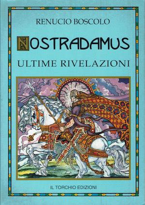 Nostradamus ultime rivelazioni - Renucio Boscolo - copertina
