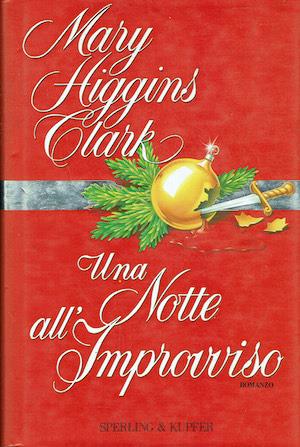 Una notte all'improvviso - Mary Higgins Clark - copertina