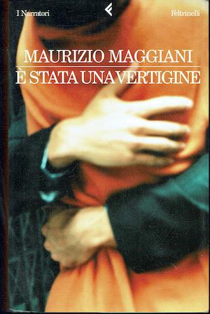 È stata una vertigine - Maurizio Maggiani - copertina