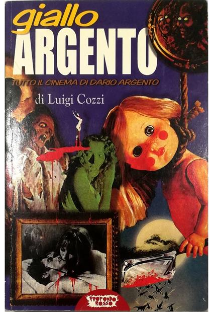 Giallo Argento Tutto il cinema di Dario Argento - Luigi Cozzi - copertina