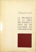 La pratique et la theorie d'edification du socialisme en Yougoslavie Le VIIIème Congrès de la Ligue des communistes de Yougoslavie