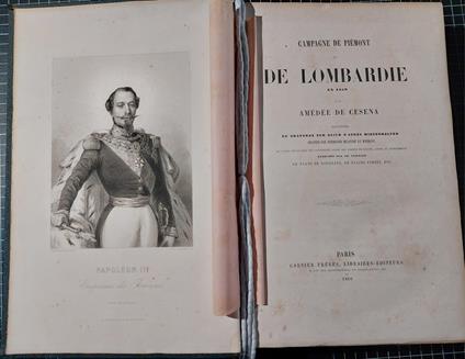 Campagne de Piemont et de Lombardie en 1859 par Amedee de Cesena Illustrée de gravures sur acier d'apres Winterhalter Gravées par Ferdinand Delannoy et Wilmann De types militaires des differents corps des armées française, sarde et austrichienne dess - copertina