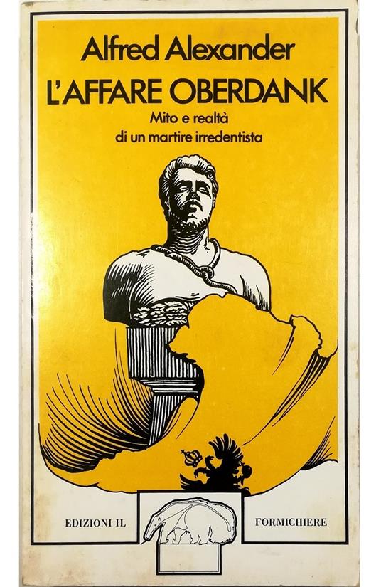 L' affare Oberdank Mito e realtà di un martire irredentista - copertina