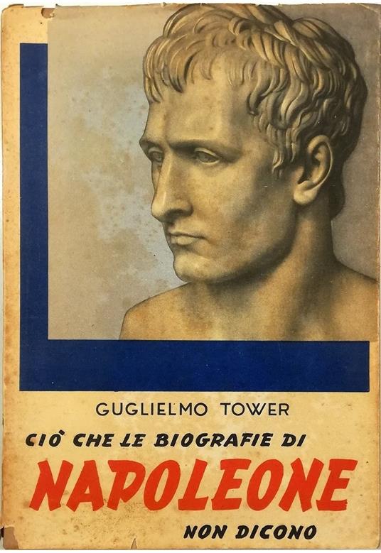 Ciò che le biografie di Napoleone non dicono - copertina