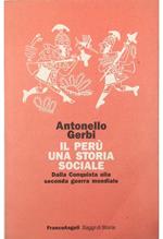 Il Perù una storia sociale Dalla Conquista alla seconda guerra mondiale