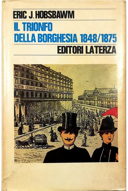 Il trionfo della borghesia 1848-1875 - Eric J. Hobsbawm - copertina