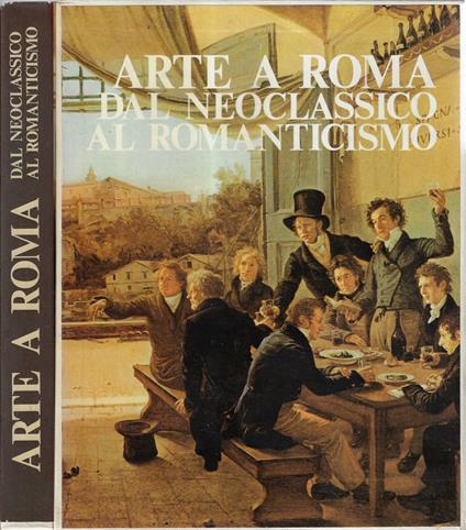 Arte a Roma dal neoclassico al romanticismo - copertina