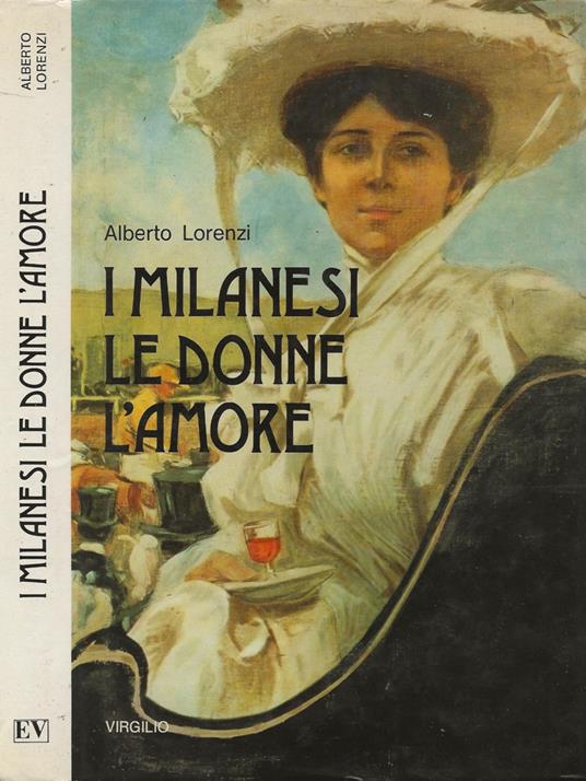 I milanesi, le donne, l'amore - Alberto Lorenzi - copertina