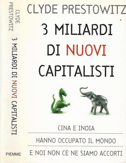 3 miliardi di nuovi capitalisti - Clyde Prestowitz - copertina