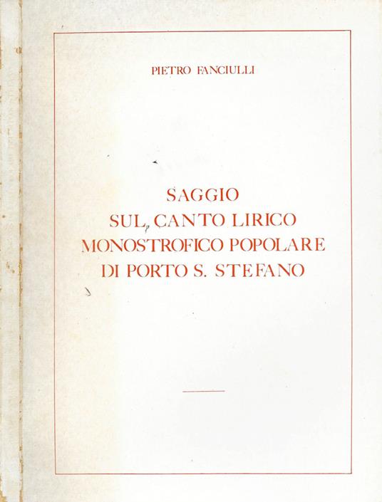 Saggio sul canto lirico monostrofico popolare di Porto S. Stefano - Pietro Fanciulli - copertina