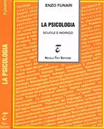 La psicologia. Scuole e indirizzi